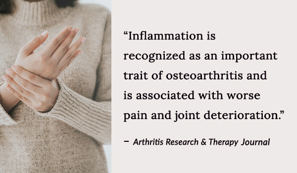 Inflammation is recognized as a trait of osteoarthritis