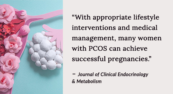 Many women with PCOS can achieve successful pregnancies