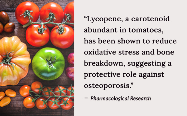 Lycopene, a carotenoid abundant in tomatoes, has been shown to reduce oxidative stress and bone breakdown